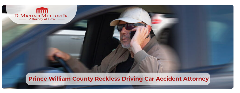 Prince William County Reckless Driving Car Accident Attorney